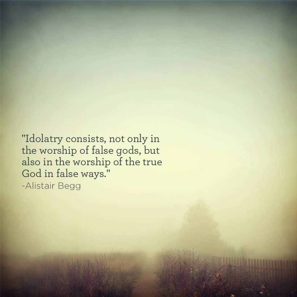 Idolatry - Truth For Life