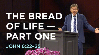 The Bread of Life — Part One