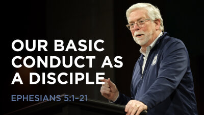 Our Basic Conduct as a Disciple
