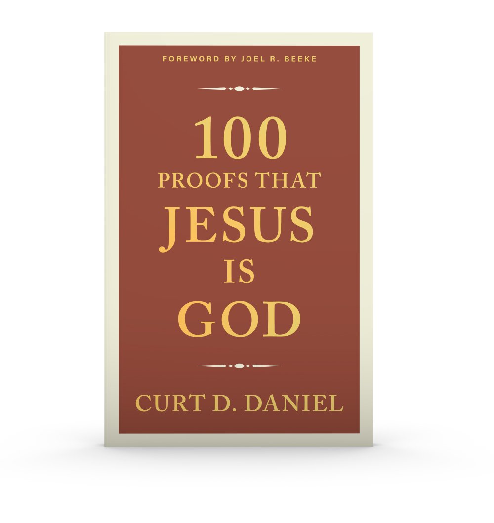 100 Proofs That Jesus is God