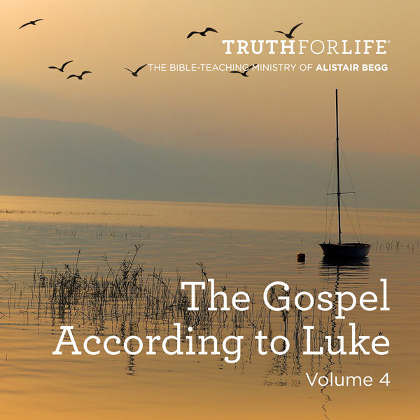 The Gospel According to Luke, Volume 4