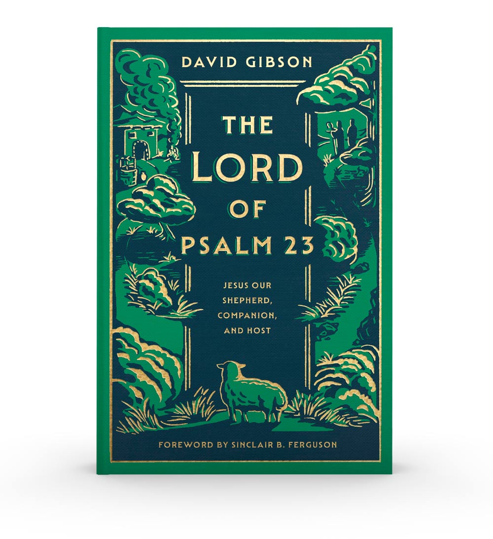 The Lord of Psalm 23: Jesus Our Shepherd, Companion, and Host