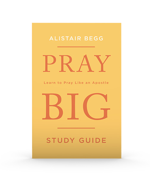 ‘Pray Big’ Study Guide