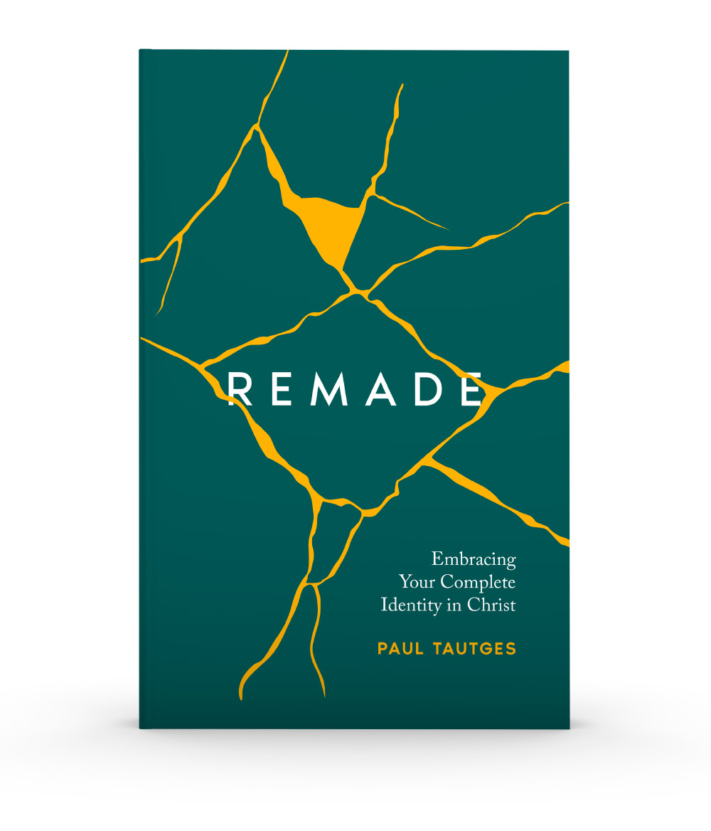 Remade: Embracing Your Complete Identity in Christ