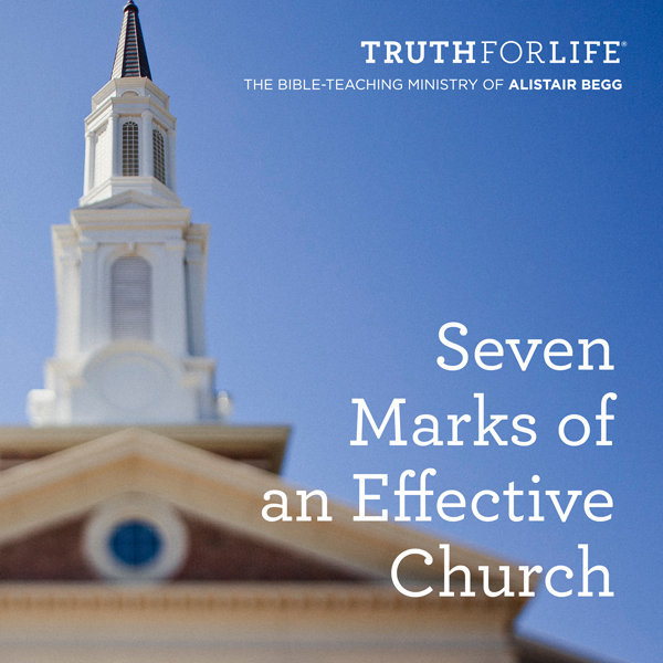 Seven Marks of an Effective Church