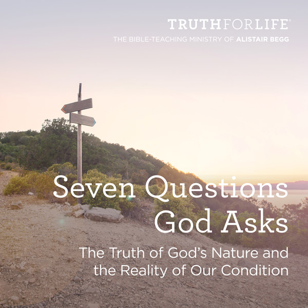Seven Questions God Asks