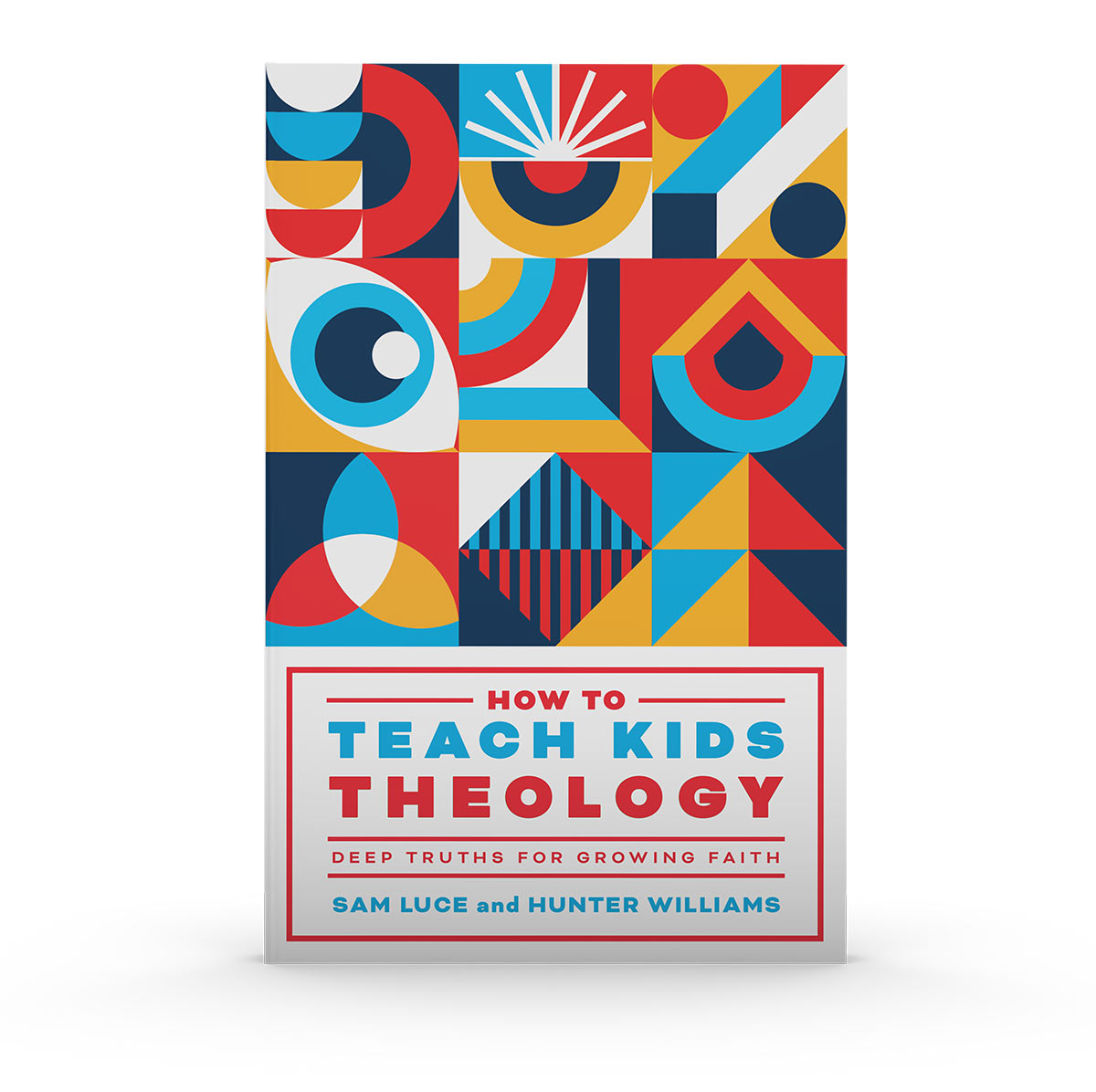 How to Teach Kids Theology: Deep Truths for Growing Faith