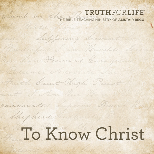 To Know Christ