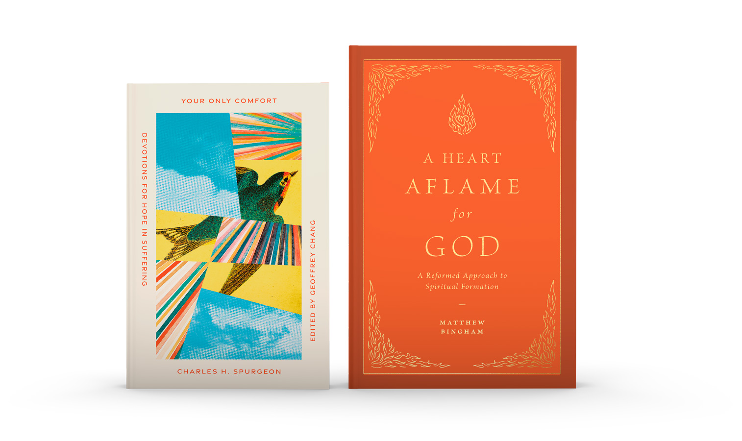 Your Only Comfort & A Heart Aflame for God