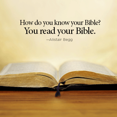 How do you know your Bible? You read your Bible. - Truth For Life